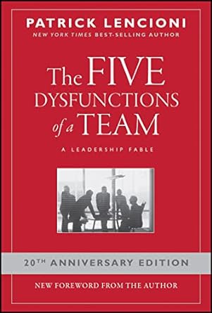 he Five Dysfunctions of a Team: A Leadership Fable