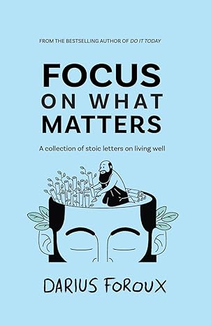 Focus on What Matters: Book Summary & Review