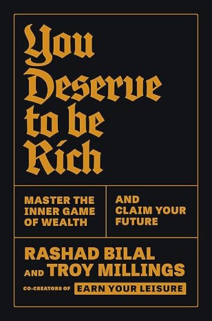 You Deserve to Be Rich: Master the Inner Game of Wealth and Claim Your Future | Book Summary