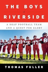 The Boys of Riverside: A Deaf Football Team and a Quest for Glory | Book Summary & Review